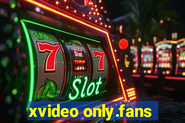 xvideo only.fans